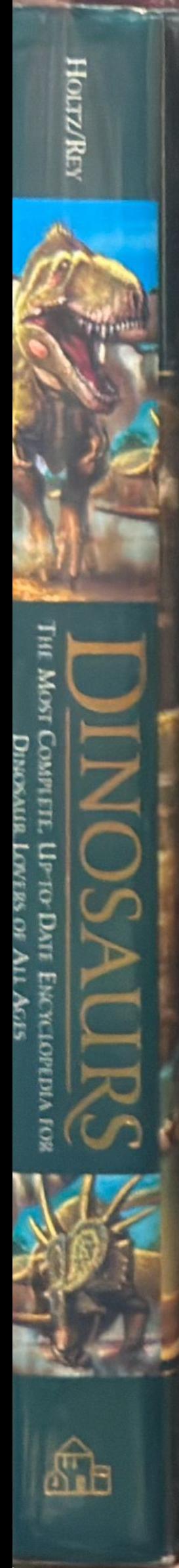 Dinosaurs : the most complete, up-to-date encyclopedia for dinosaur lovers of all ages live spine