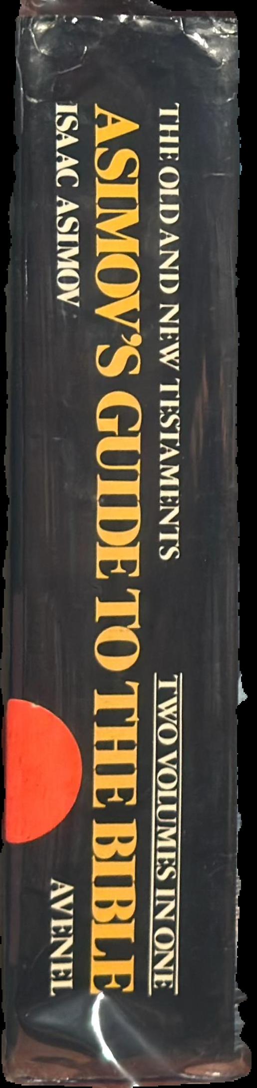 Asimov's guide to the Bible : two volumes in one, the old and new testaments live spine