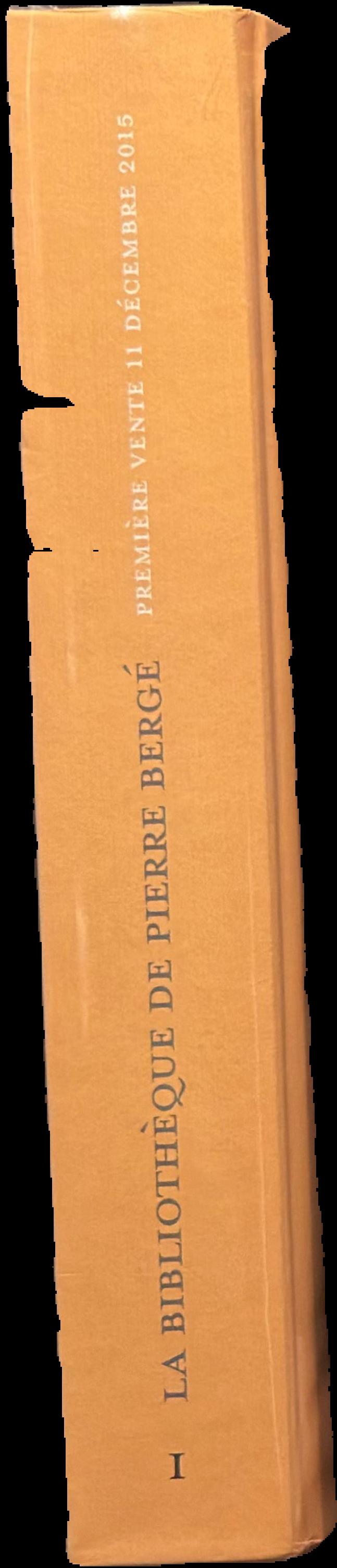 La bibliotheque de Pierre Berge : premiere vente : 11 Decembre 2015 = The Library of Pierre Berge : First Sale : 11 December 2015 live spine