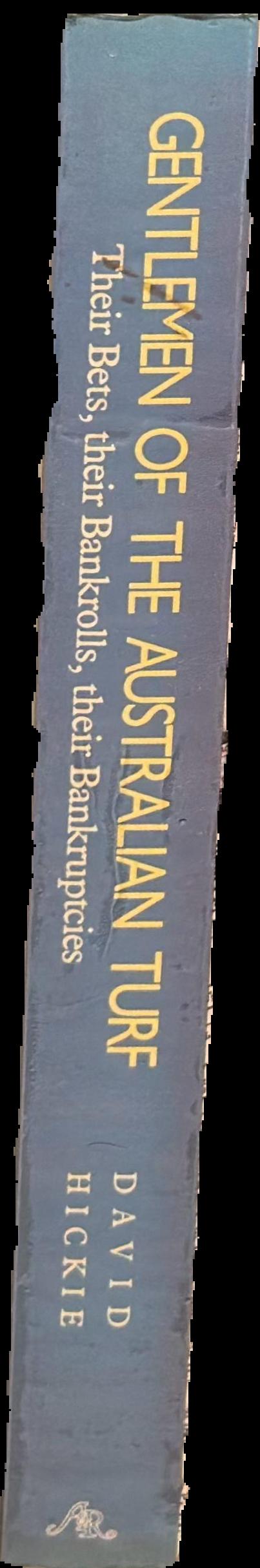 Gentlemen of the Australian turf : their bets, their bankrolls, their bankruptcies live spine