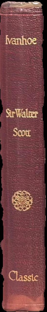 Ivanhoe / by Sir Walter Scott live spine
