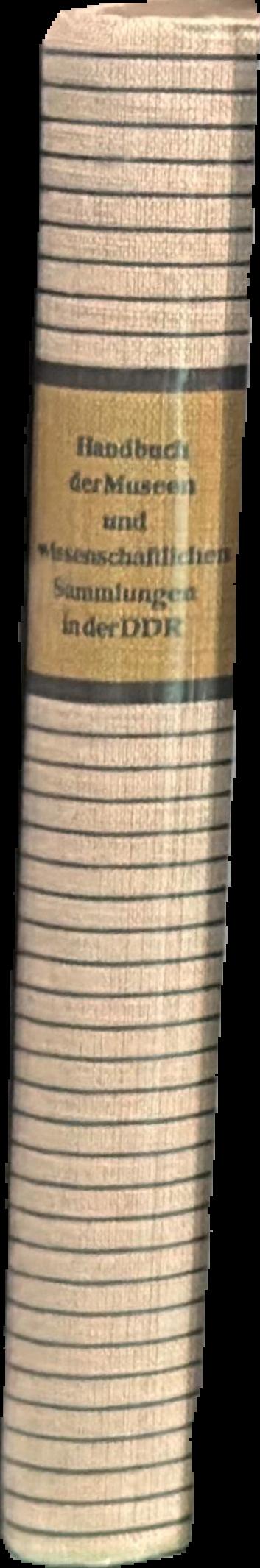 Handbuch der museen und wissenschaftlichen sammlungen in der DDR live spine