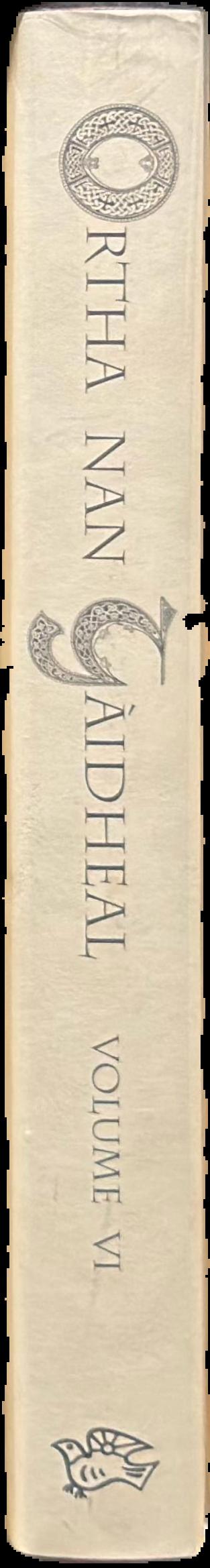 Carmina Gadelica : hymns and incantations, with illustrative notes on words, rites, and customs, dying and obsolete : volume V live spine