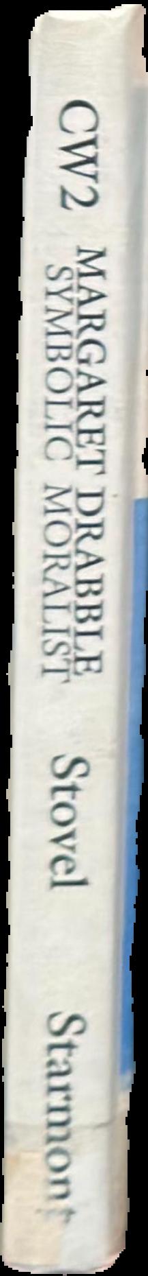 Margaret Drabble : symbolic moralist / Nora Foster Stovel live spine