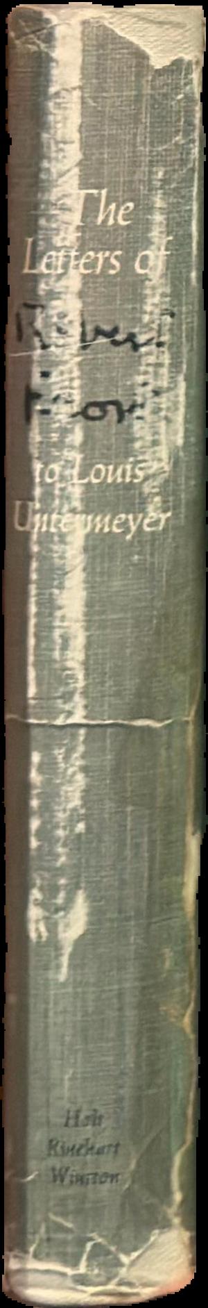 The letters of Robert Frost to Louis Untermeyer live spine