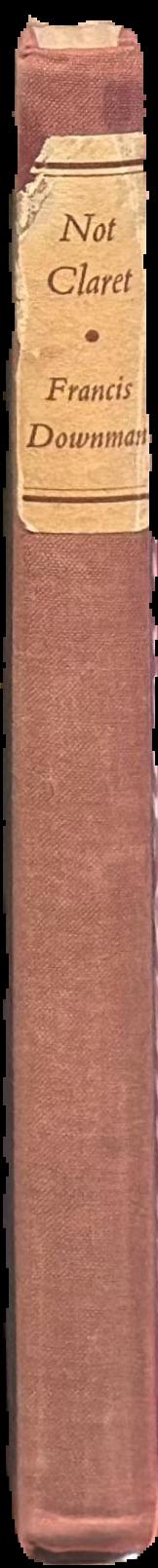 Not claret / Francis Downman live spine