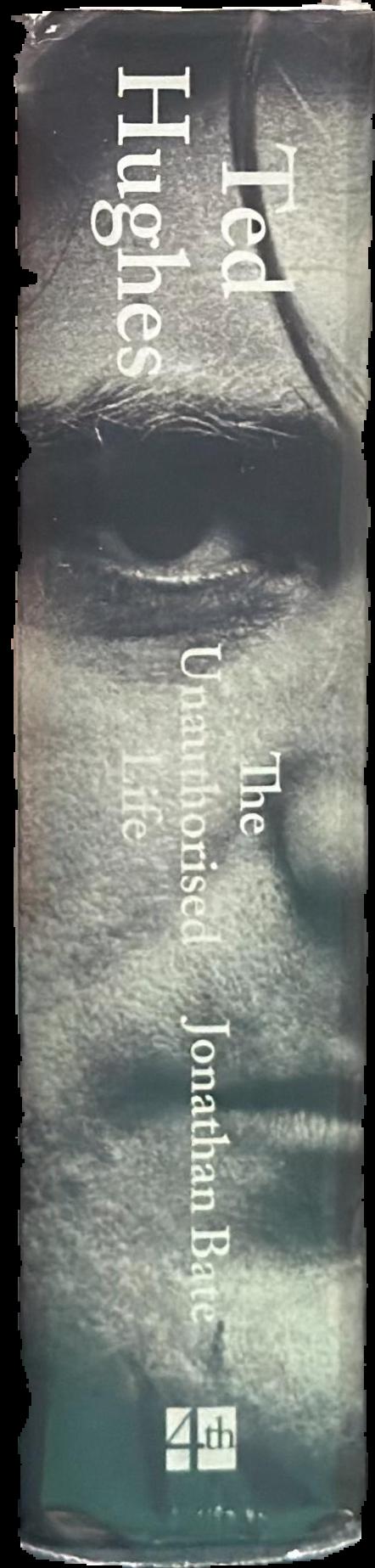 Ted Hughes : the unauthorised life live spine
