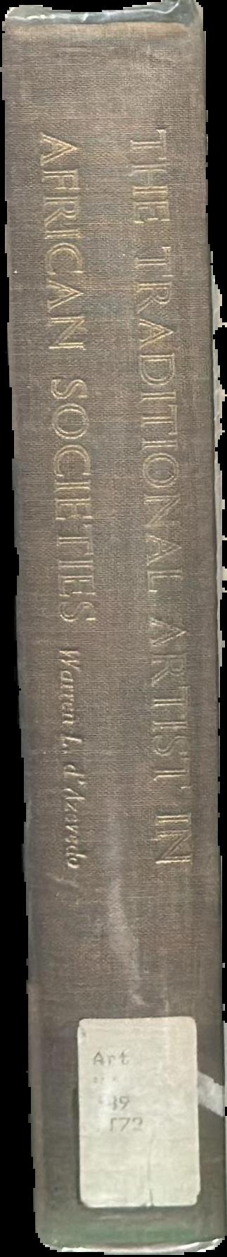 The traditional artist in African societies / Warren L. d'Azevedo live spine
