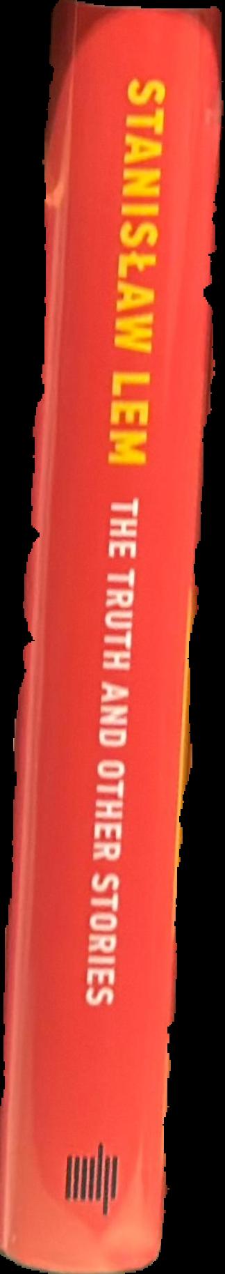 The truth and other stories / Stanisław Lem ; translated by Antonia Lloyd-Jones live spine