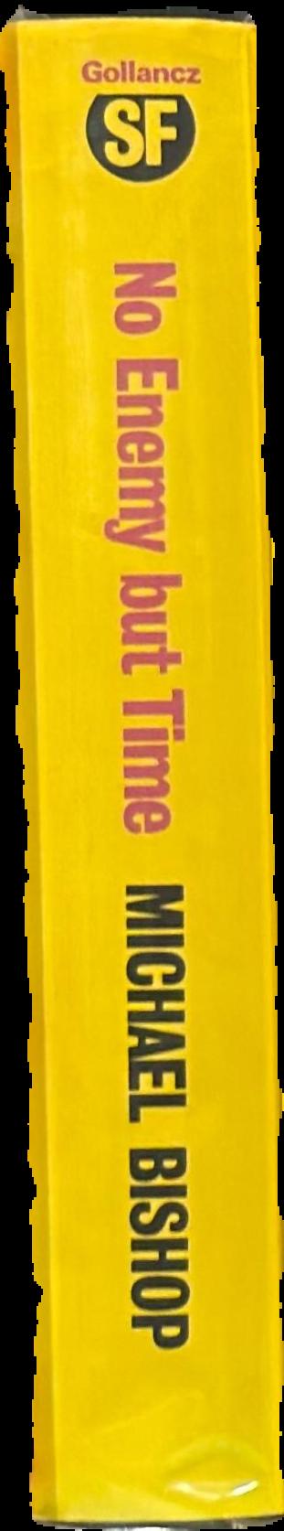 No enemy but time / a novel by Michael Bishop live spine
