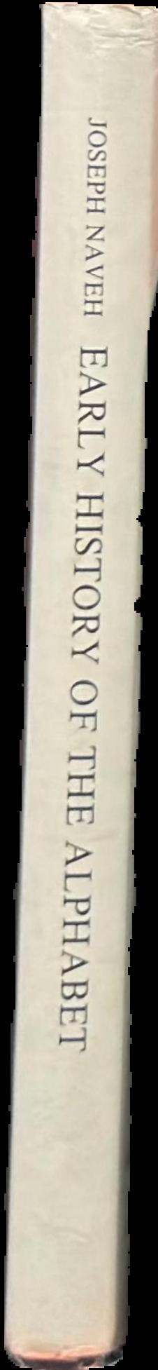 Early history of the alphabet : an introduction to West Semitic epigraphy and palaeography live spine