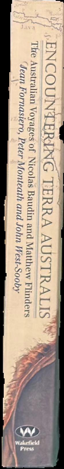Encountering Terra Australis : the Australian voyages of Nicolas Baudin and Matthew Flinders live spine