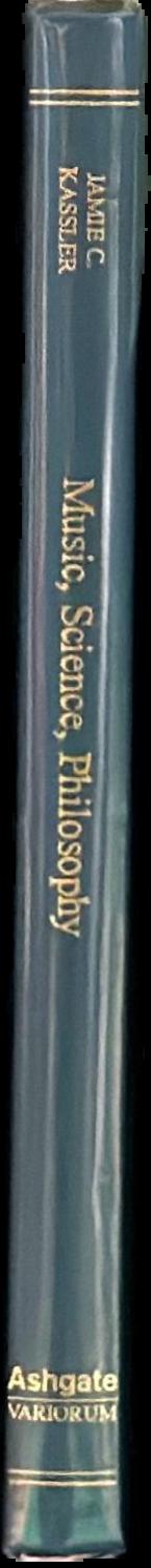 Music, science, philosophy : models in the universe of thought / Jamie C. Kassler live spine