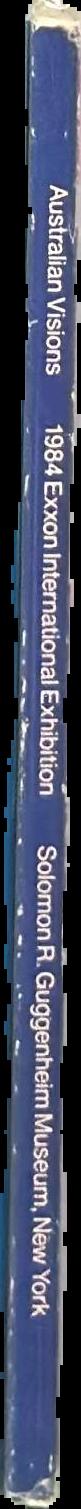 Australian visions : 1984 Exxon international exhibition live spine