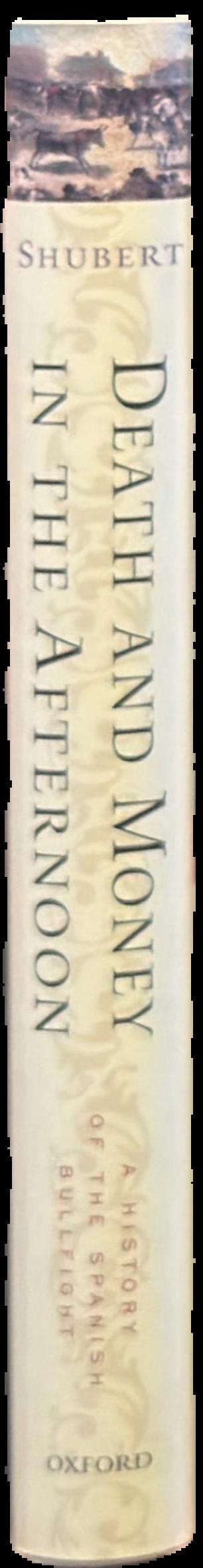 Death and money in the afternoon : a history of the Spanish bullfight live spine
