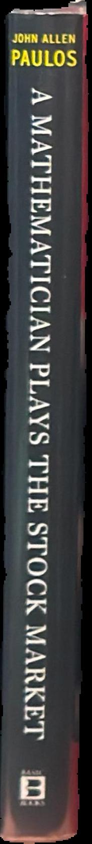 A mathematician plays the stock market / John Allen Paulos live spine
