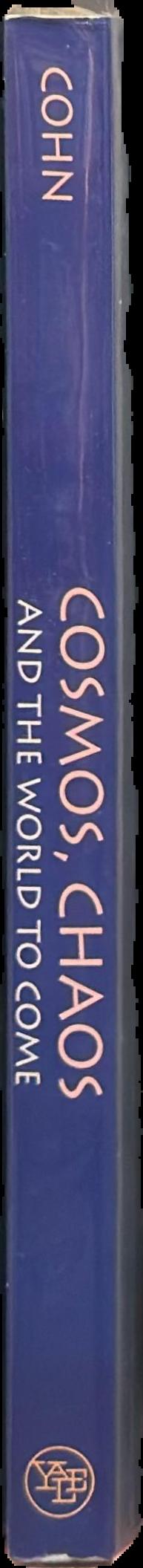 Cosmos, chaos and the world to come : the ancient roots of apocalyptic faith / Norma Cohn live spine