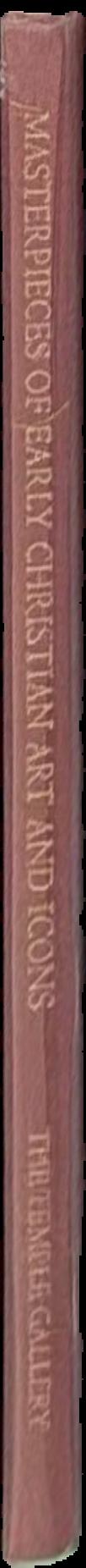 Masterpieces of early Christian art and icons / Richard Temple ; with contributions by Robin Cormack [and 5 others] live spine
