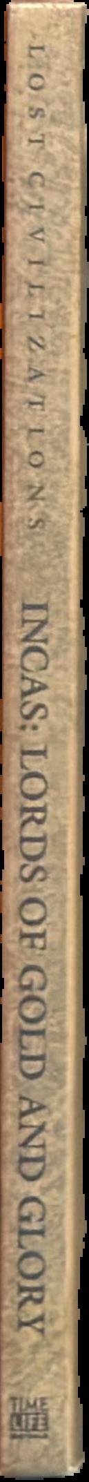 Incas : Lords of gold and glory live spine