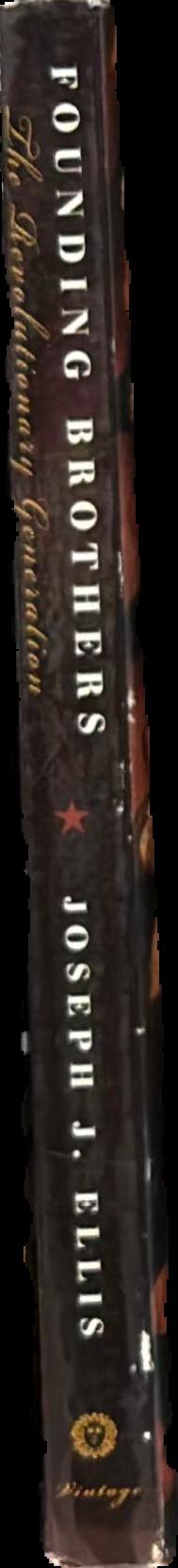 Founding brothers : the revolutionary generation / Joseph J. Ellis live spine