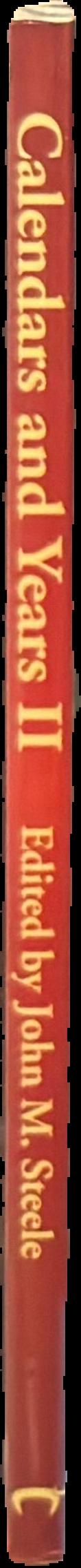 Calendars and years II : astronomy and time in the ancient and medieval world live spine