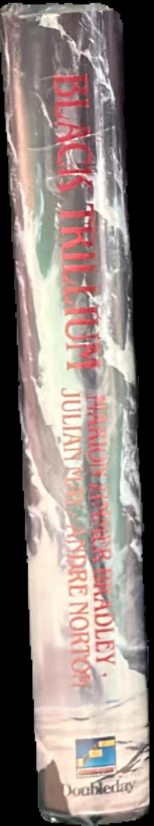 Black trillium / Marion Zimmer Bradley, Julian May and Andre Norton live spine