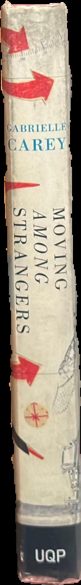 Moving among strangers : Randolph Stow and my family live spine