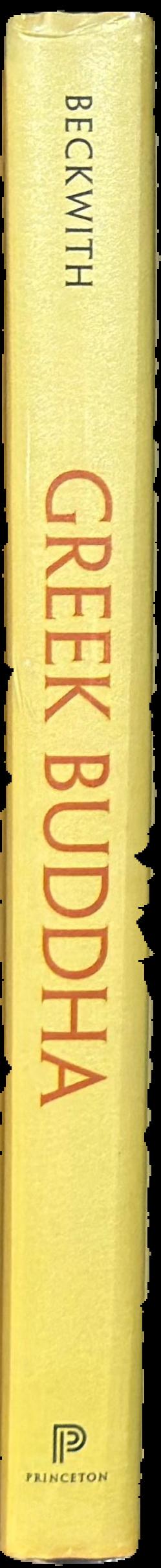Greek Buddha : Pyrrho's encounter with early Buddhism in Central Asia live spine