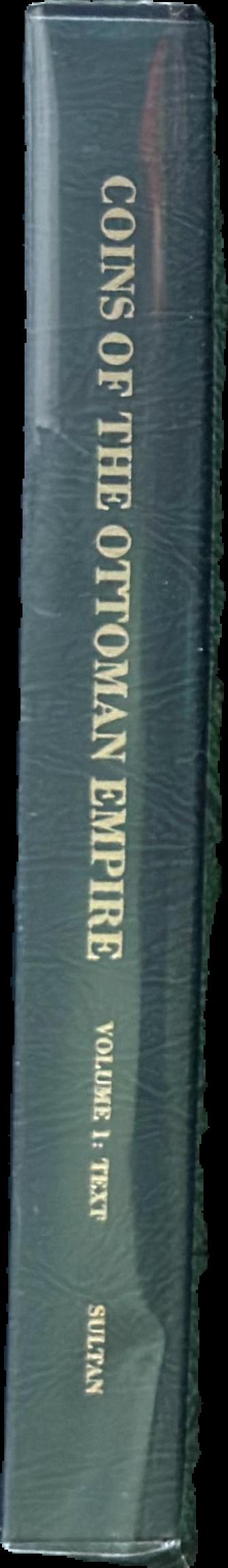 Coins of the Ottoman Empire and the Turkish Republic: a detailed catalogue of the Jem Sultan collection : vol. 1 text live spine