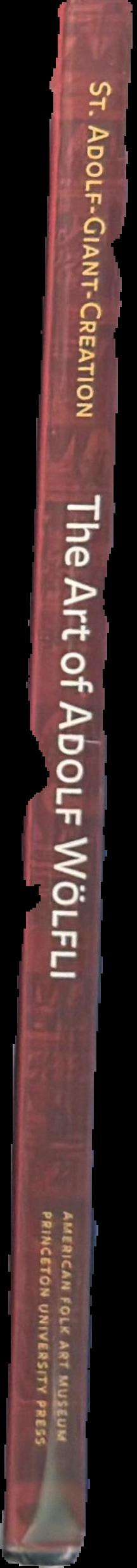 The art of Adolf Wolfli : St. Adolf-Giant-Creation live spine