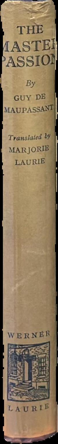 Notre coeur / by Guy de Maupassant ; translated by Marjorie Laurie live spine