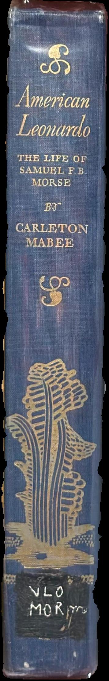 The American Leonardo : the life of Samuel F. B. Morse live spine