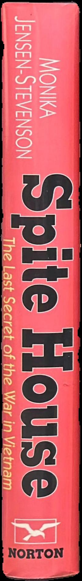 Spite House : the last secret of the war in Vietnam live spine