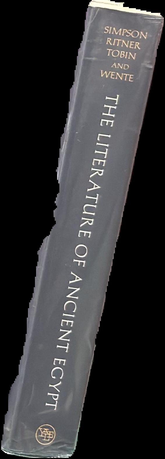 The literature of ancient Egypt : an anthology of stories, instructions, stelae, autobiographies, and poetry live spine