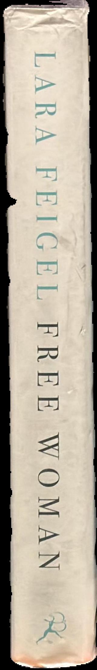Free woman : life, liberation and Doris Lessing live spine