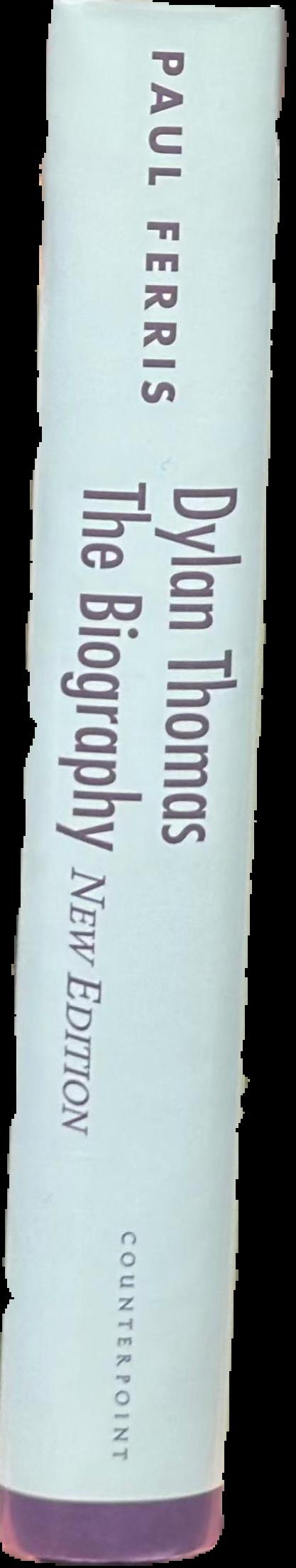 Dylan Thomas : the biography / Paul Ferris live spine