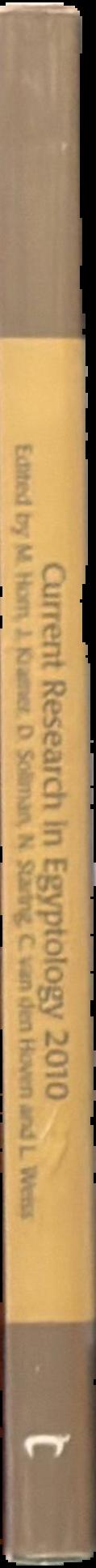 Current Research in Egyptology 2011 : proceedings of the Twelfth Annual Symposium which took place at Durham University, United Kingdom, March 2011 live spine
