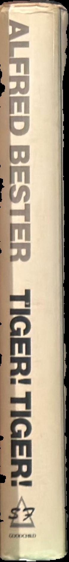 Tiger! tiger! / Alfred Bester ; introduction by David Wingrove live spine