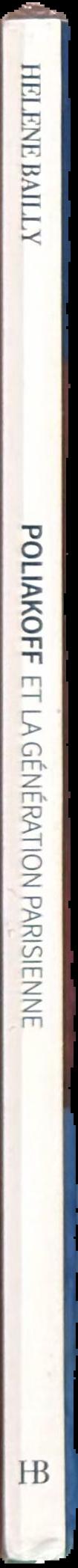 Poliakoff et la generation Parisienne : 05.03.2025-10.05.2025 / Helene Bailly live spine