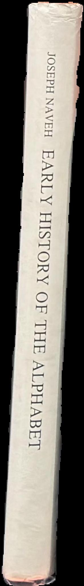 Early history of the alphabet : an introduction to West Semitic epigraphy and palaeography live spine