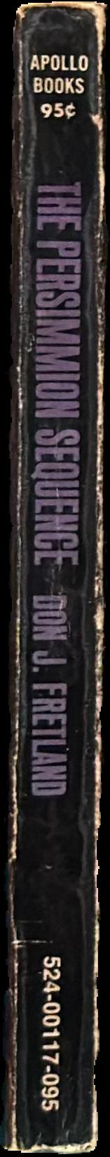 The persimmon sequence : part I of the Oleandre trilogy / by D. John Fretland live spine