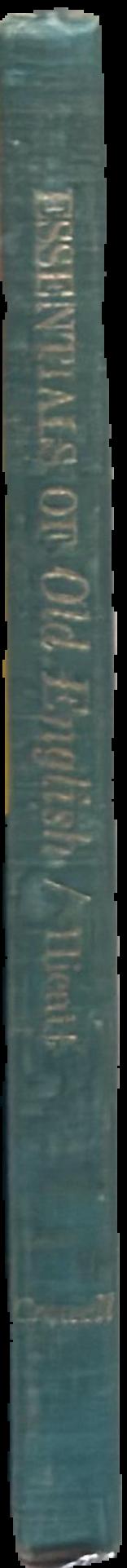 Essentials of Old English : readings with keyed grammar and vocabulary live spine