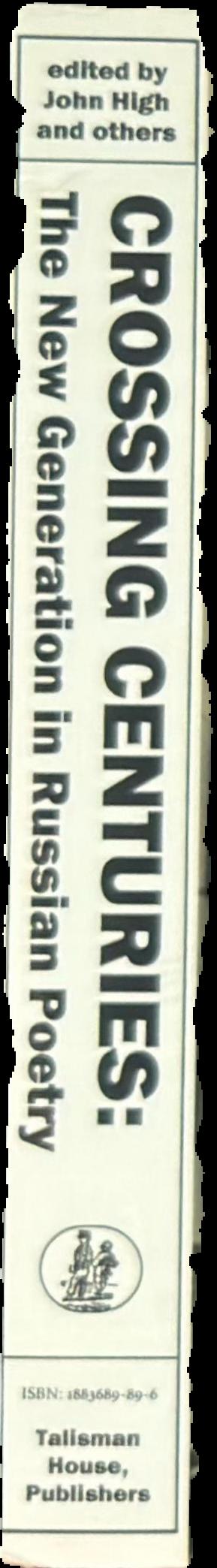 Crossing centuries : the new generation in Russian poetry live spine