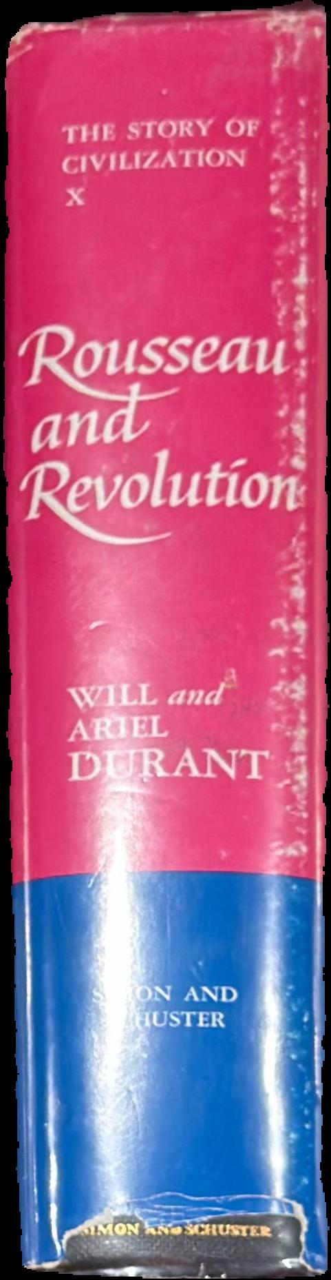 Rousseau and revolution : a history of civilization in France, England, and Germany from 1756, and in the remainder of Europe from 1715, to 1789 live spine