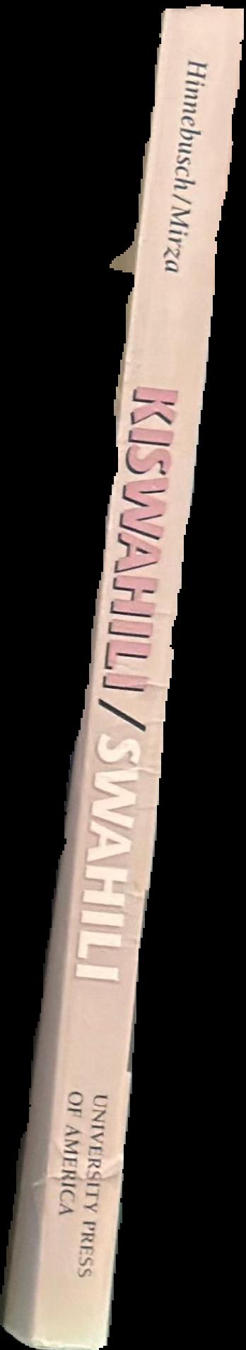Kiswahili : msingi wa kusema kusoma na kuandika = Swahili : a foundation for speaking, reading and writing live spine