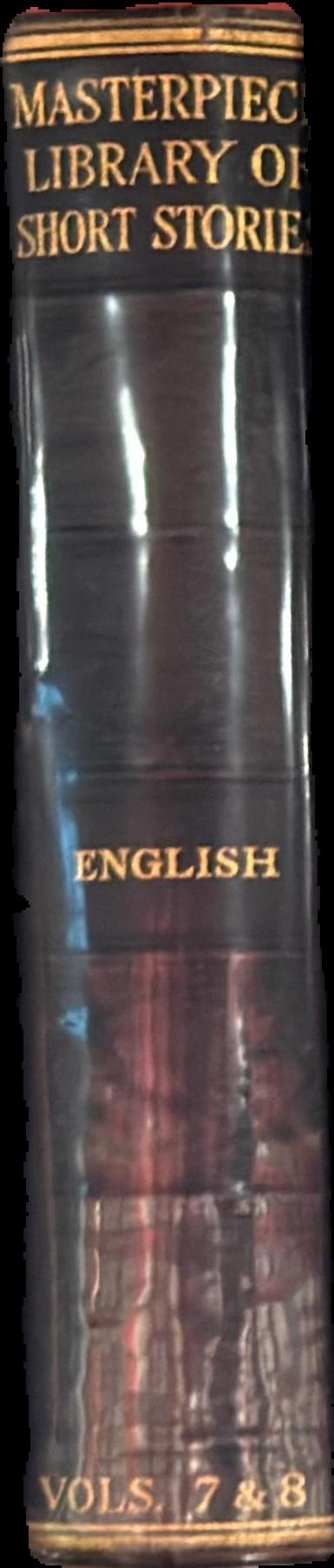 The Masterpiece library of short stories : VII. English : VIII. English live spine