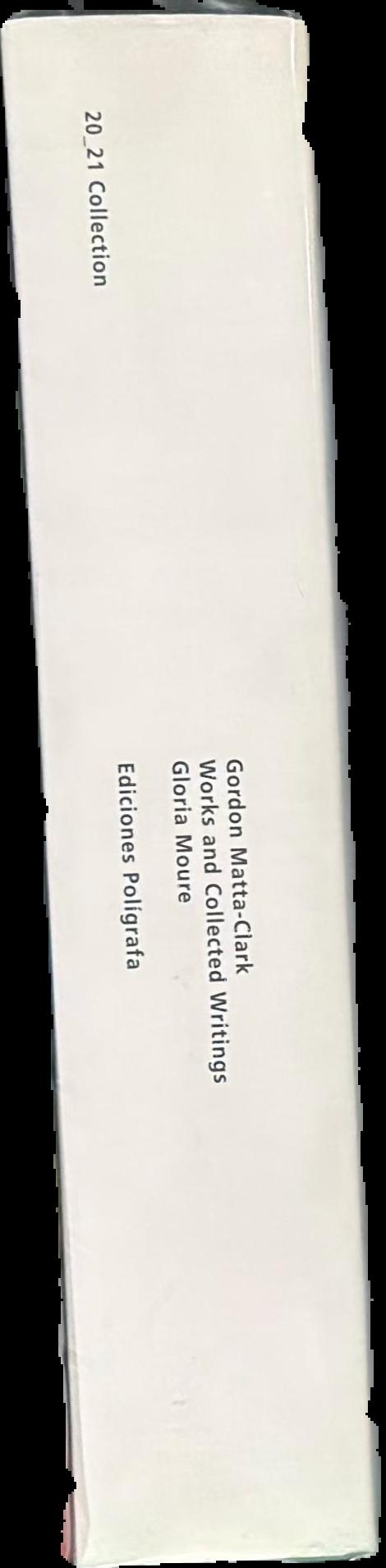 Gordon Matta-Clark : works and collected writings live spine