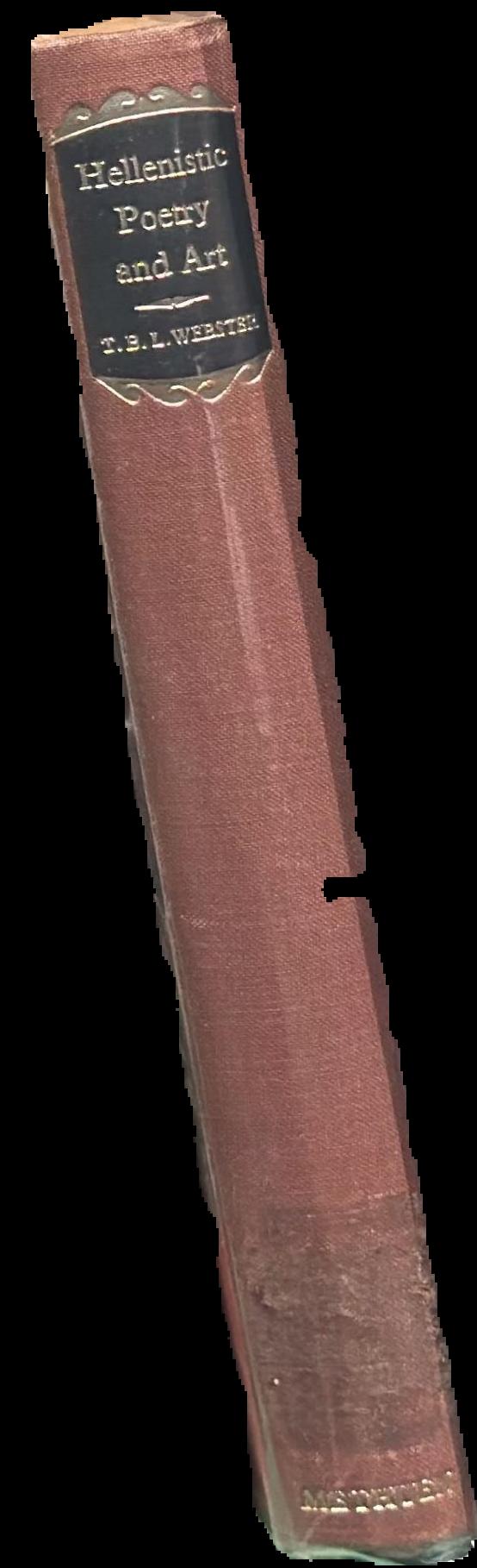 Hellenistic poetry and art / T. B. L. Webster live spine