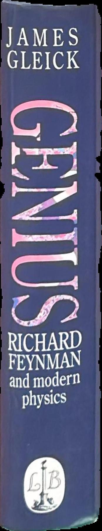 Genius : Richard Feynman and modern physics live spine
