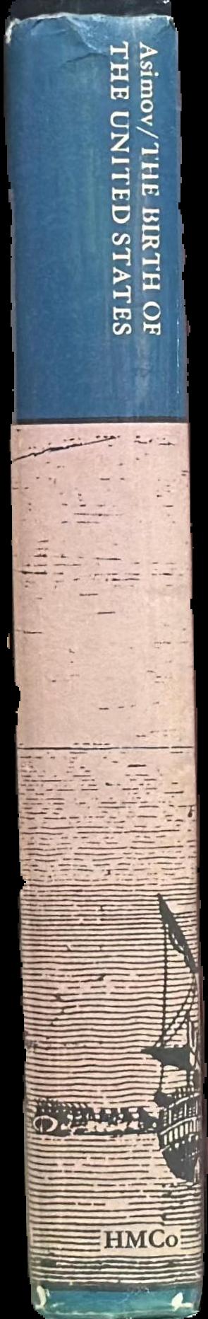 The birth of the United States, 1763-1816 / Isaac Asimov live spine